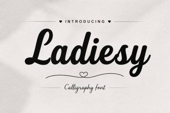 Ladiesy: The Contemporary Script Font That Redefines Elegant Confidence